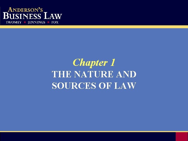 Chapter 1 THE NATURE AND SOURCES OF LAW