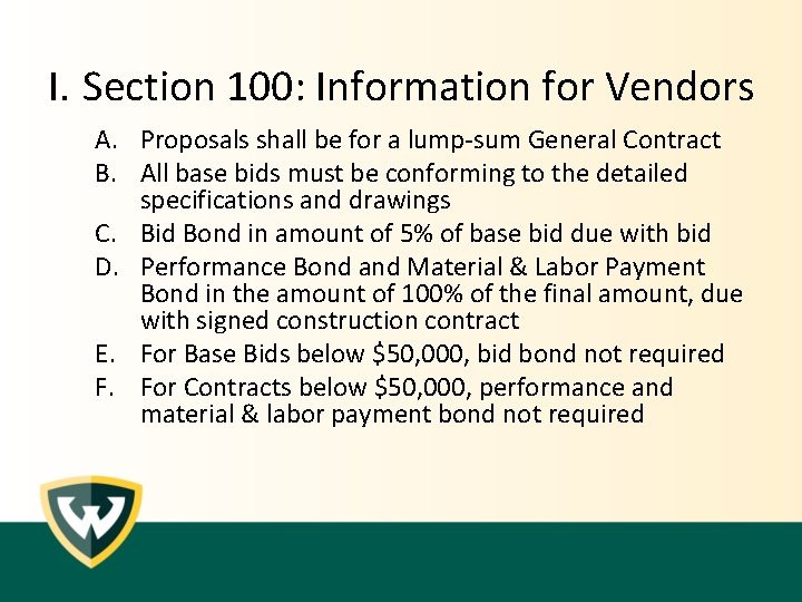 I. Section 100: Information for Vendors A. Proposals shall be for a lump-sum General