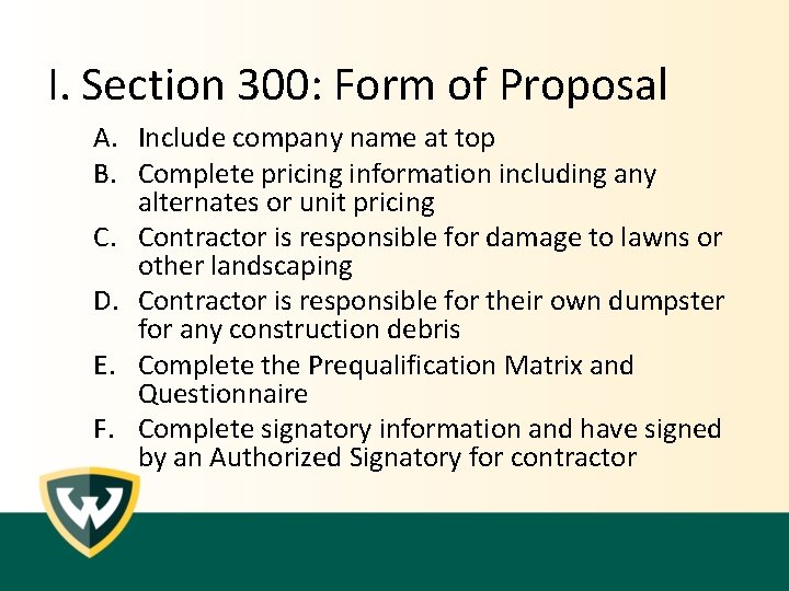 I. Section 300: Form of Proposal A. Include company name at top B. Complete