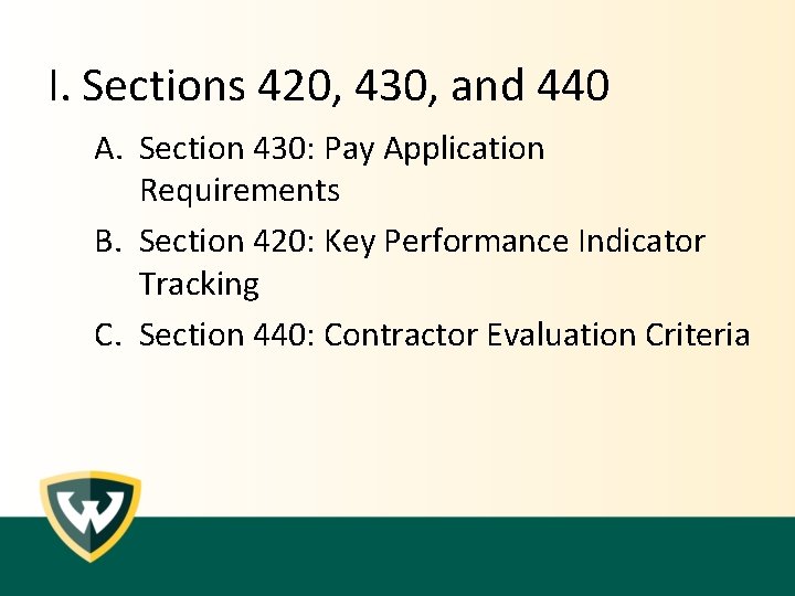 I. Sections 420, 430, and 440 A. Section 430: Pay Application Requirements B. Section