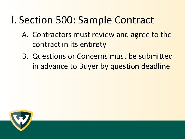 I. Section 500: Sample Contract A. Contractors must review and agree to the contract