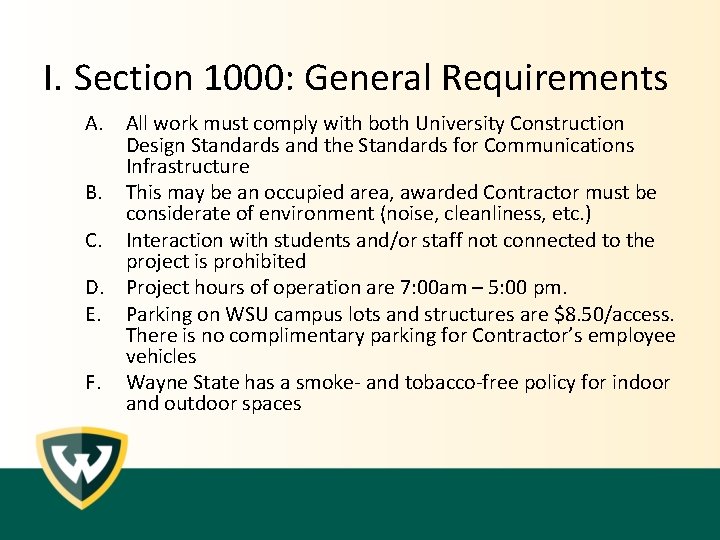 I. Section 1000: General Requirements A. All work must comply with both University Construction