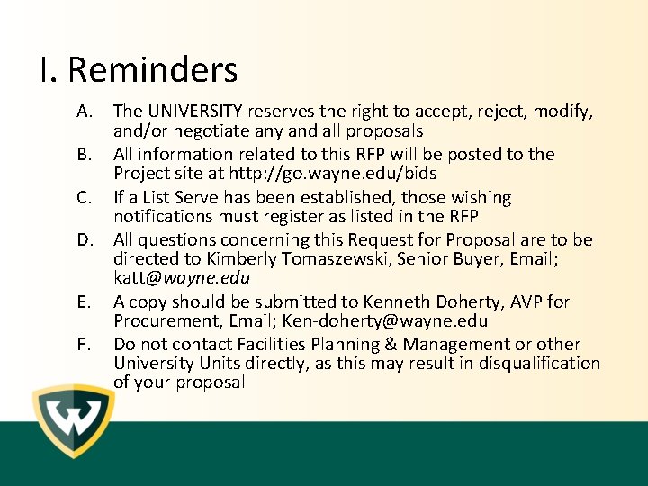 I. Reminders A. The UNIVERSITY reserves the right to accept, reject, modify, and/or negotiate