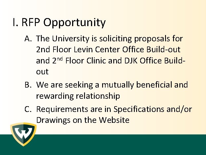 I. RFP Opportunity A. The University is soliciting proposals for 2 nd Floor Levin