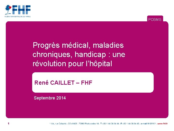 POSMS Progrès médical, maladies chroniques, handicap : une révolution pour l’hôpital René CAILLET –