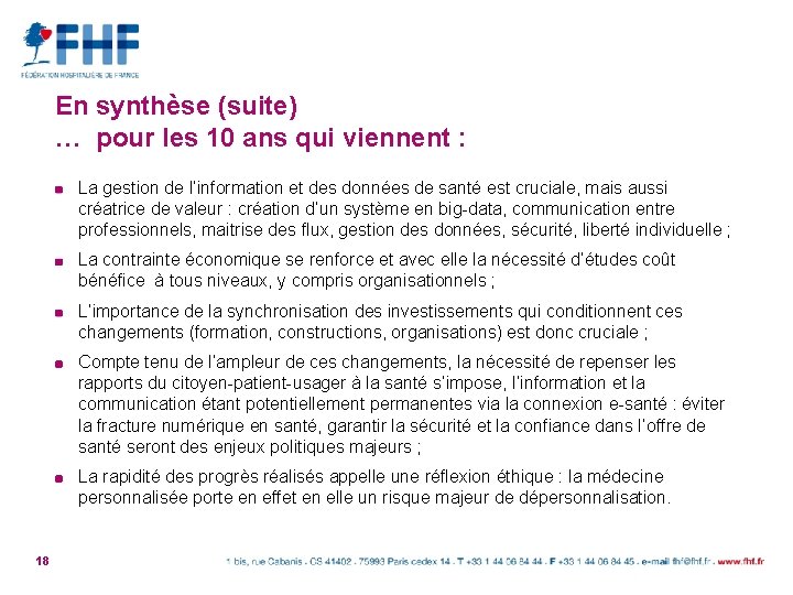 En synthèse (suite) … pour les 10 ans qui viennent : La gestion de