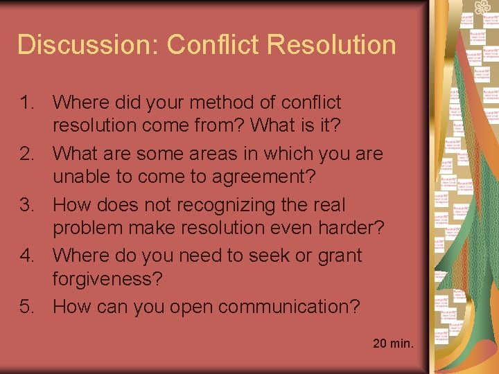 Discussion: Conflict Resolution 1. Where did your method of conflict resolution come from? What