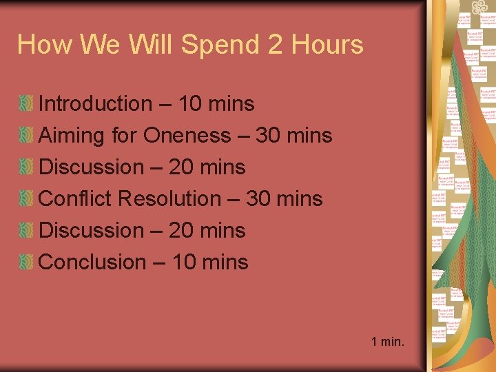 How We Will Spend 2 Hours Introduction – 10 mins Aiming for Oneness –