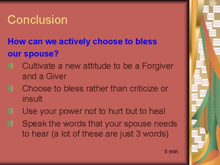 Conclusion How can we actively choose to bless our spouse? Cultivate a new attitude