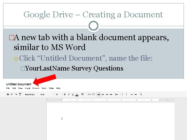 Google Drive – Creating a Document �A new tab with a blank document appears,