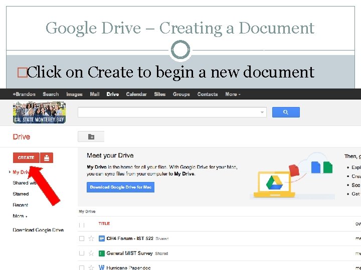 Google Drive – Creating a Document �Click on Create to begin a new document