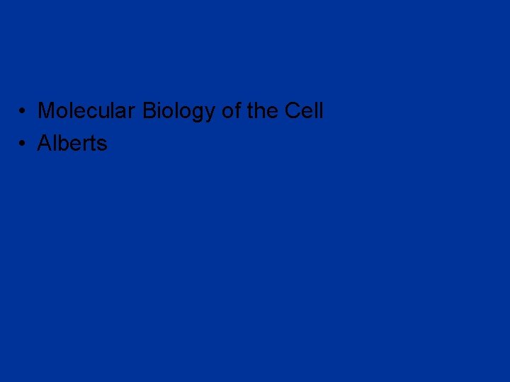  • Molecular Biology of the Cell • Alberts 