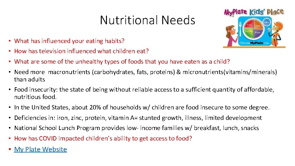 Nutritional Needs • What has influenced your eating habits? • How has television influenced