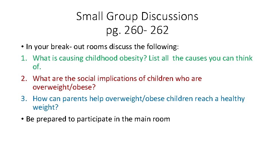 Small Group Discussions pg. 260 - 262 • In your break- out rooms discuss