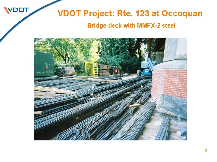 VDOT Project: Rte. 123 at Occoquan Bridge deck with MMFX-2 steel 12 VDOT Project: Rte. 123 at Occoquan Bridge deck with MMFX-2 steel 12