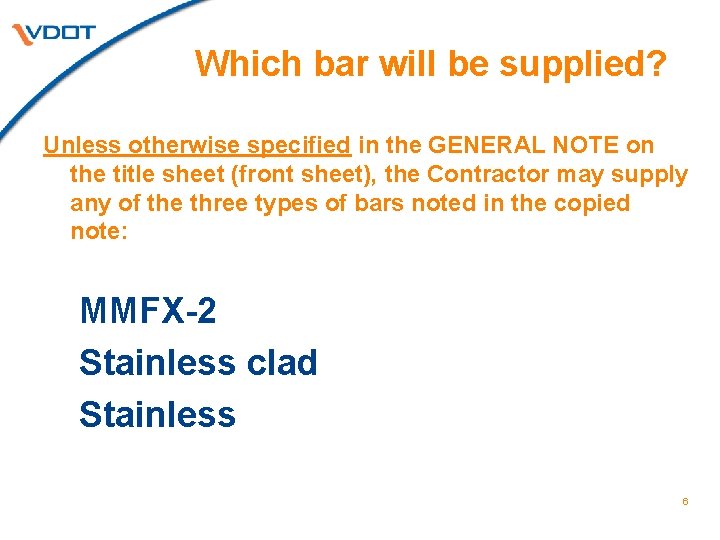Which bar will be supplied? Unless otherwise specified in the GENERAL NOTE on the Which bar will be supplied? Unless otherwise specified in the GENERAL NOTE on the