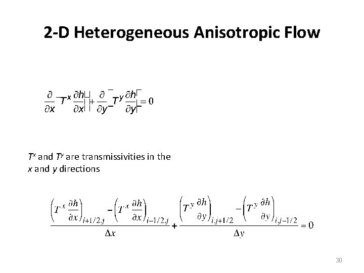 2 -D Heterogeneous Anisotropic Flow Tx and Ty are transmissivities in the x and