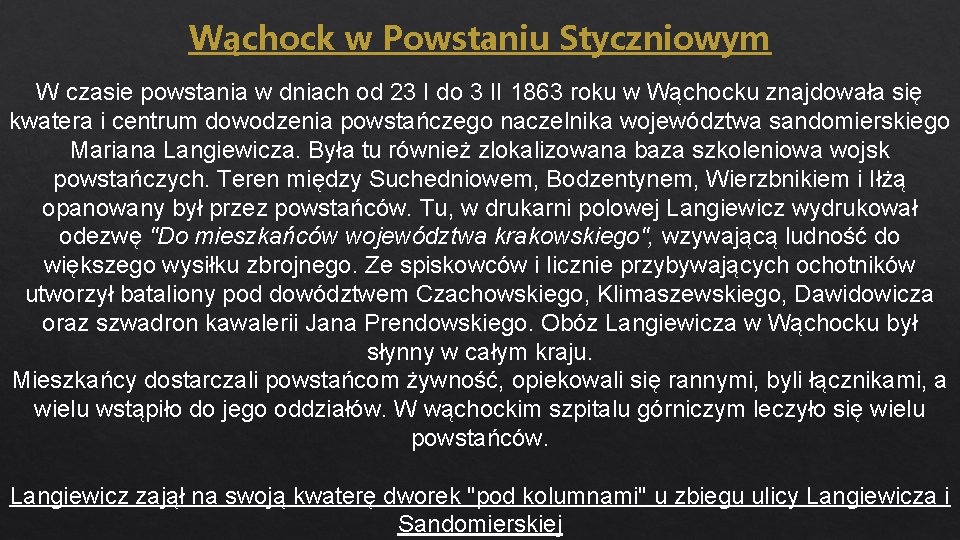 Wąchock w Powstaniu Styczniowym W czasie powstania w dniach od 23 I do 3 Wąchock w Powstaniu Styczniowym W czasie powstania w dniach od 23 I do 3