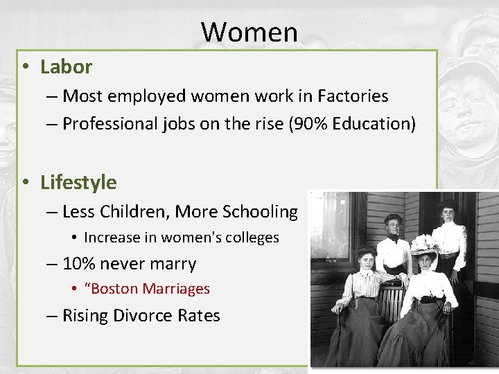 Women • Labor – Most employed women work in Factories – Professional jobs on