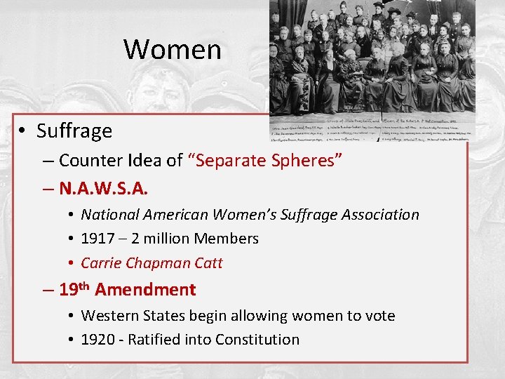 Women • Suffrage – Counter Idea of “Separate Spheres” – N. A. W. S.