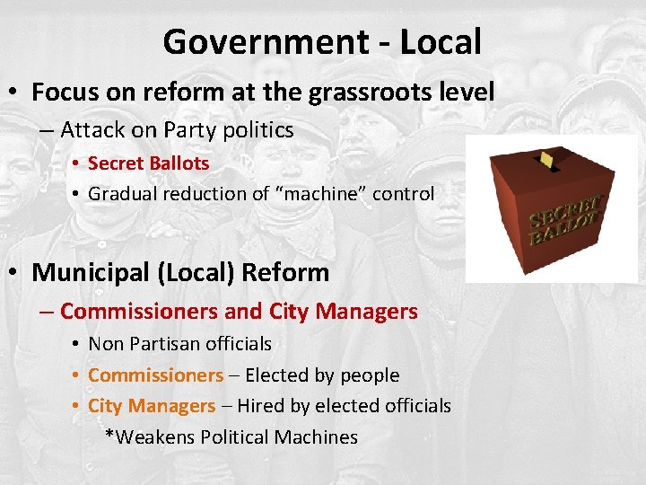 Government - Local • Focus on reform at the grassroots level – Attack on