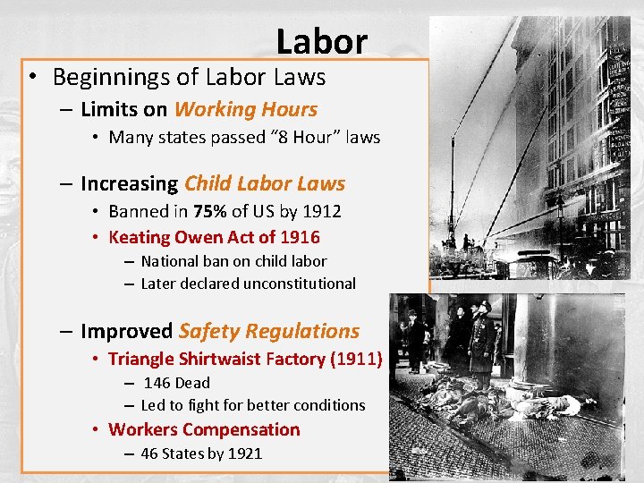 Labor • Beginnings of Labor Laws – Limits on Working Hours • Many states