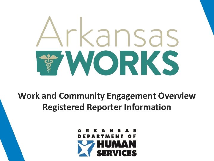 Work and Community Engagement Overview Registered Reporter Information