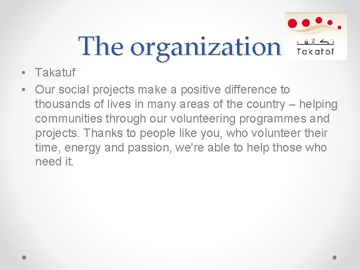 The organization • Takatuf • Our social projects make a positive difference to thousands