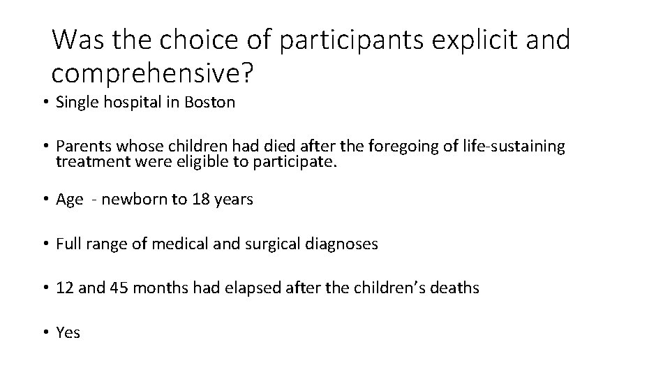 Was the choice of participants explicit and comprehensive? • Single hospital in Boston •