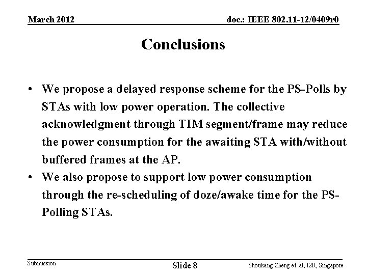 March 2012 doc. : IEEE 802. 11 -12/0409 r 0 Conclusions • We propose