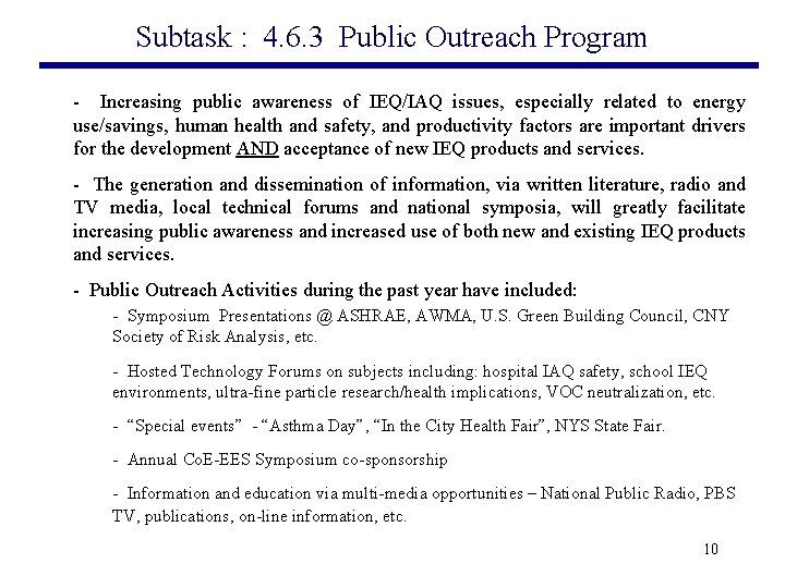 Subtask : 4. 6. 3 Public Outreach Program - Increasing public awareness of IEQ/IAQ