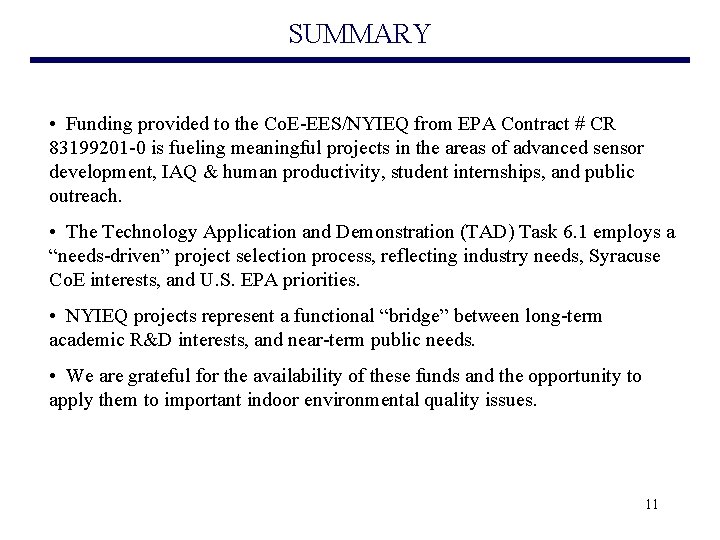 SUMMARY • Funding provided to the Co. E-EES/NYIEQ from EPA Contract # CR 83199201