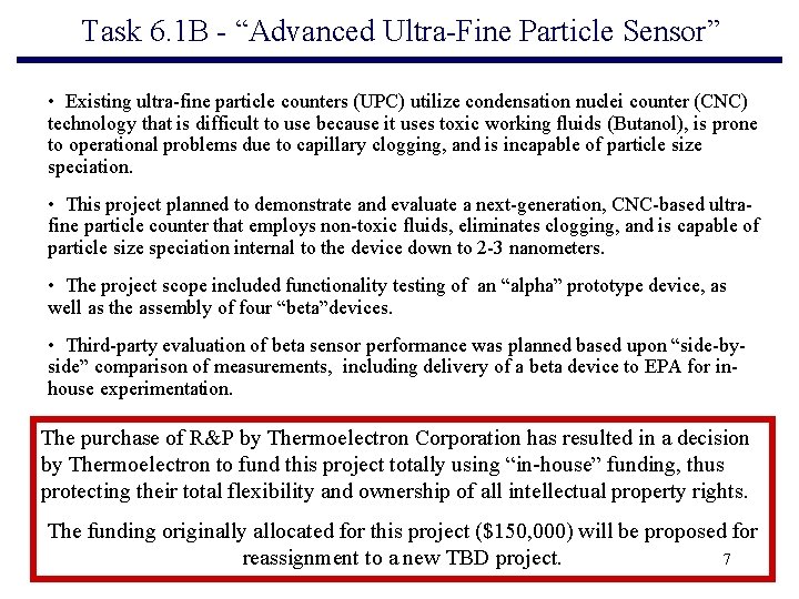 Task 6. 1 B - “Advanced Ultra-Fine Particle Sensor” • Existing ultra-fine particle counters