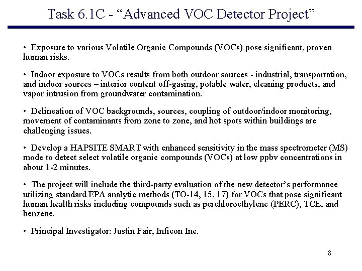 Task 6. 1 C - “Advanced VOC Detector Project” • Exposure to various Volatile