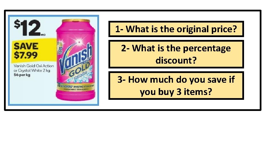 1 - What is the original price? 2 - What is the percentage discount?