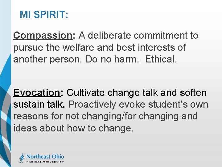 MI SPIRIT: Compassion: A deliberate commitment to pursue the welfare and best interests of