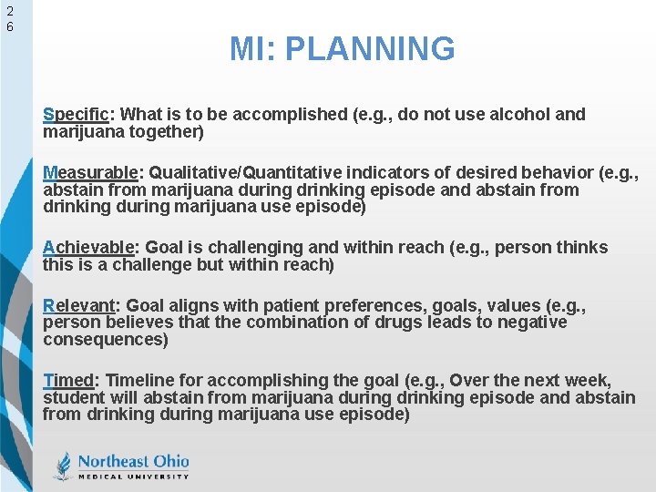 2 6 MI: PLANNING Specific: What is to be accomplished (e. g. , do