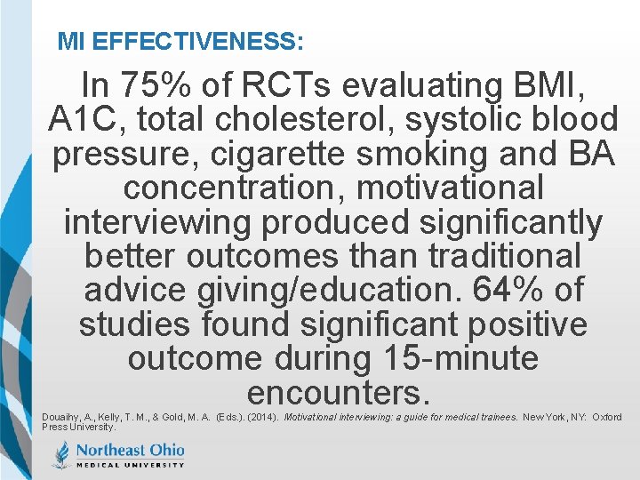 MI EFFECTIVENESS: In 75% of RCTs evaluating BMI, A 1 C, total cholesterol, systolic
