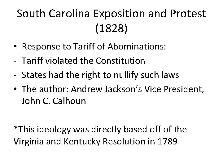 South Carolina Exposition and Protest (1828) • • Response to Tariff of Abominations: Tariff