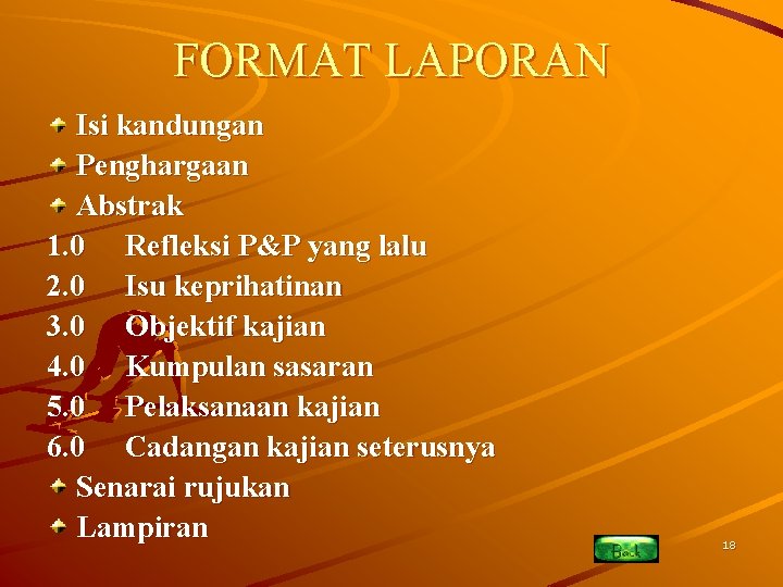 FORMAT LAPORAN Isi kandungan Penghargaan Abstrak 1. 0 Refleksi P&P yang lalu 2. 0