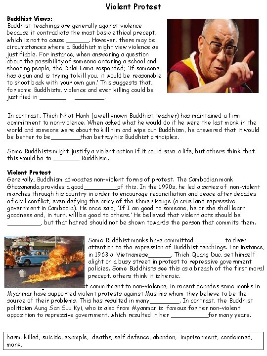 Violent Protest Buddhist Views: Buddhist teachings are generally against violence because it contradicts the