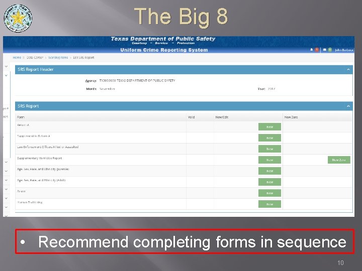 The Big 8 • Recommend completing forms in sequence 10 