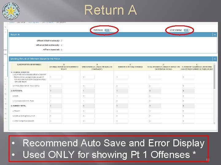 Return A • Recommend Auto Save and Error Display • Used ONLY for showing