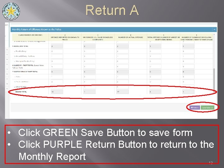 Return A • Click GREEN Save Button to save form • Click PURPLE Return