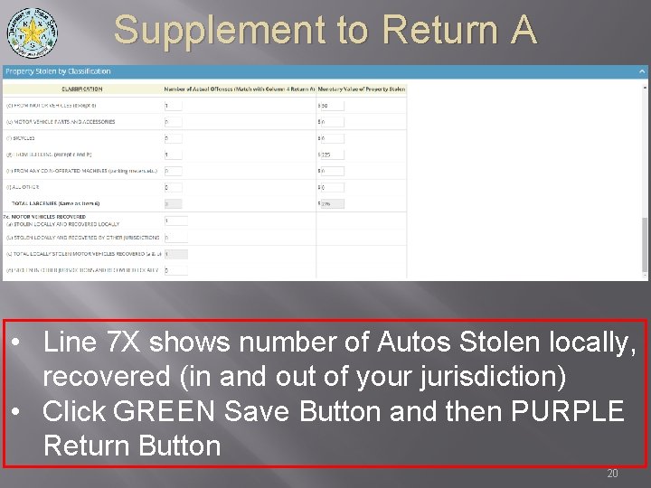 Supplement to Return A • Line 7 X shows number of Autos Stolen locally,