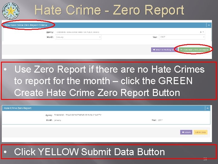 Hate Crime - Zero Report • Use Zero Report if there are no Hate