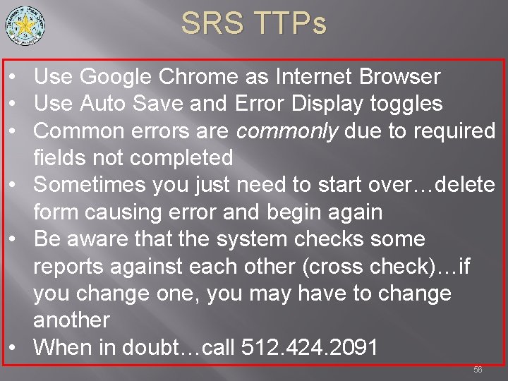 SRS TTPs • Use Google Chrome as Internet Browser • Use Auto Save and