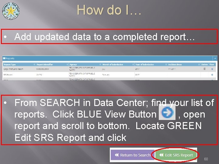 How do I… • Add updated data to a completed report… • From SEARCH