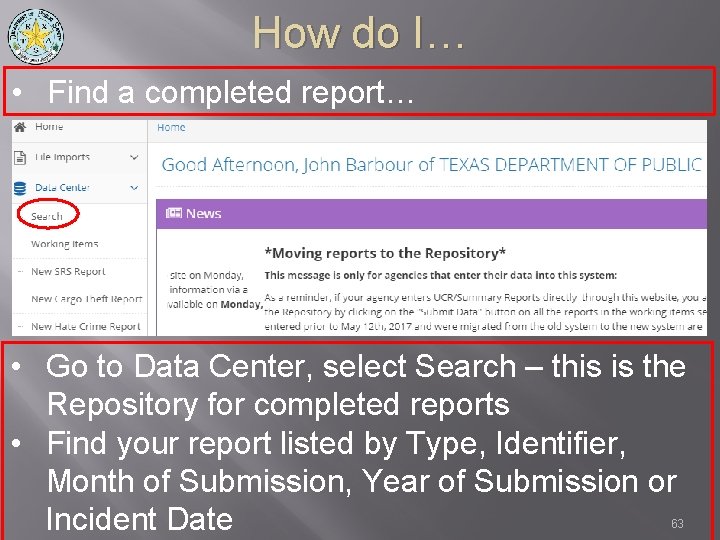 How do I… • Find a completed report… • Go to Data Center, select