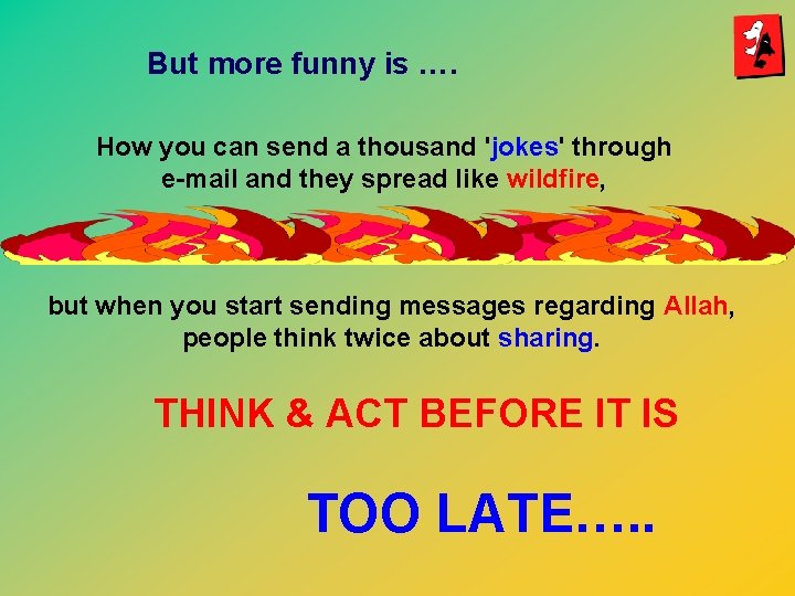 But more funny is …. How you can send a thousand 'jokes' through e-mail